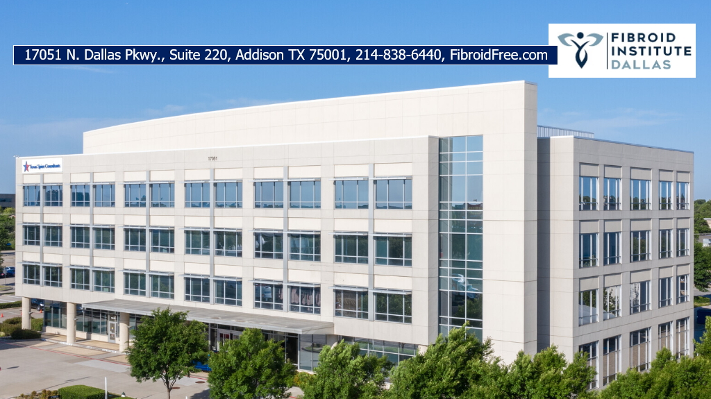 Dallas fibroid clinic Addison fibroid doctor