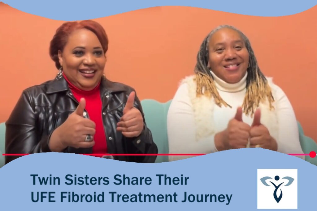 ufe uterine fibroid awareness twin sisters share story